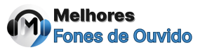 Melhores Fones de Ouvido